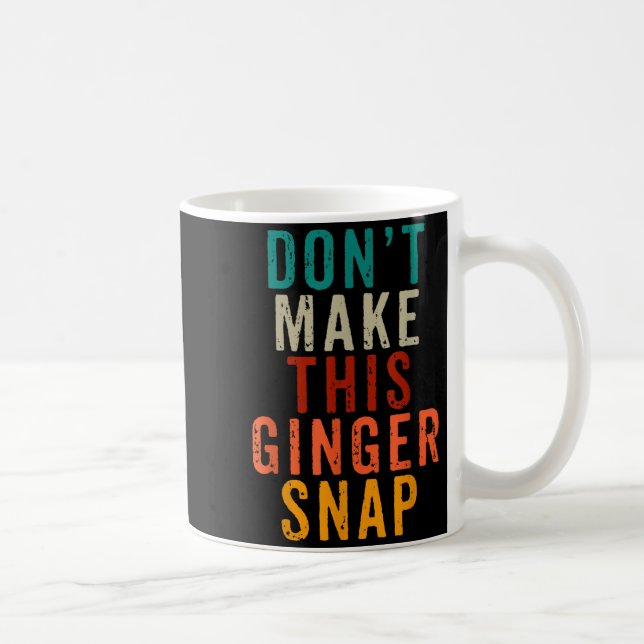 Don't Make This Ginger Snap Funny Readhead  Kaffemugg (Höger)