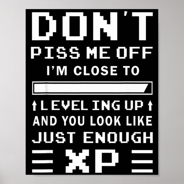 Don't Me Off I'm Close To Leveling Up Funny Gamer  Poster (Framsidan)
