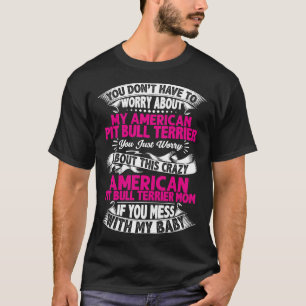 Dont med Pit Bull Terrier Mamma T Shirt