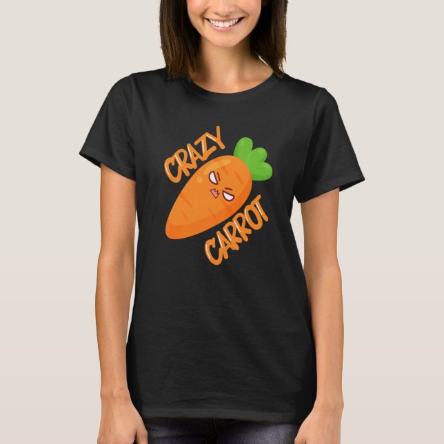 Don't Mess The Crazy Carrots Vegetables Carrots  T Shirt (Framsida)