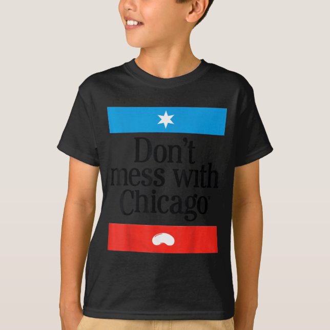 Don't Mess With Chicago  T Shirt (Framsida)