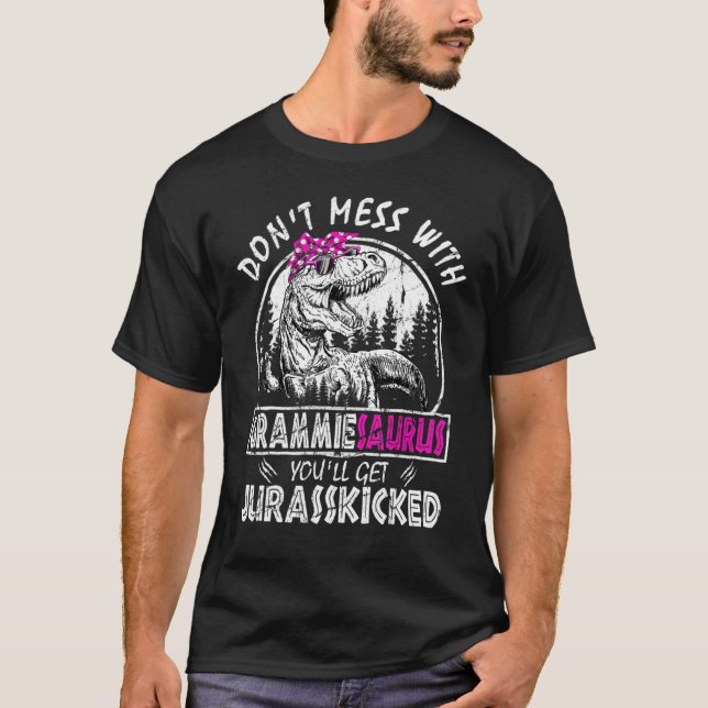 Don't Mess With Grammiesaurus You'll Get Jurasskic T Shirt (Framsida)