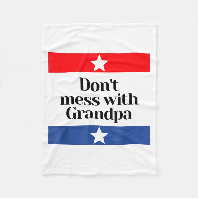 Don't Mess With Grandpa Texas Dad Granddad Grandfa Fleecefilt (Framsidan)