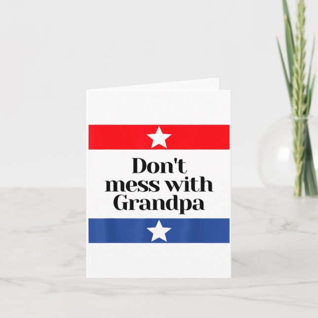 Don't Mess With Grandpa Texas Dad Granddad Grandfa Kort (Framsida)