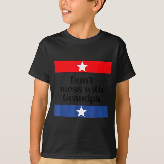 Don't Mess With Grandpa Texas Dad Granddad Grandfa T Shirt (Framsida)