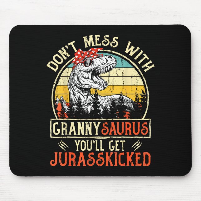 Don't Mess With Grannysaurus You'll Get Jurkicked  Musmatta (Framsidan)
