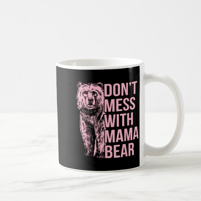 Don't Mess With Mama Bear  Kaffemugg (Höger)