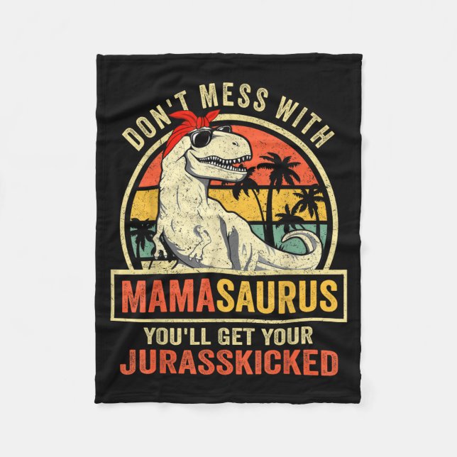 Don't Mess With Mamasaurus You'll Get Jurkicked  Fleecefilt (Framsidan)