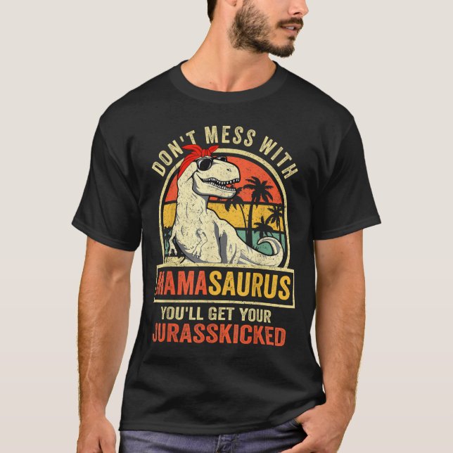 Dont Mess With Mamasaurus Youll Get Jurkicked Moth T Shirt (Framsida)