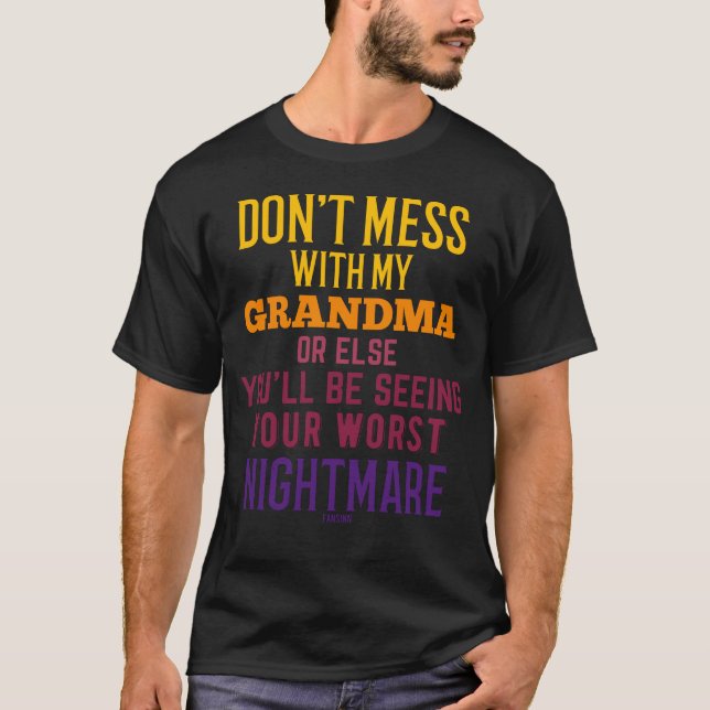 Don't Mess With My Grandma funny saying T Shirt (Framsida)