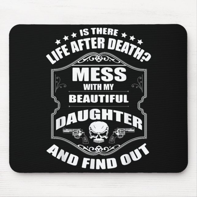 Don't Mess With My Pretty Daughter Shirt Father's  Musmatta (Framsidan)