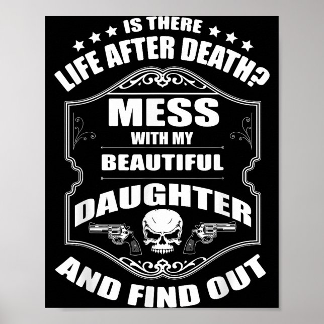 Don't Mess With My Pretty Daughter Shirt Father's  Poster (Framsidan)