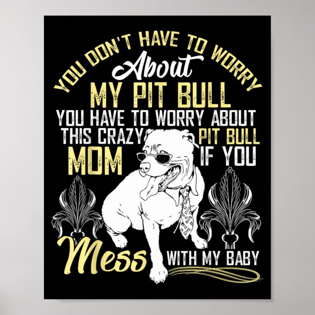 Don't Mess With My Tbull Baby , Tbull Mom Shirt  Poster (Framsidan)