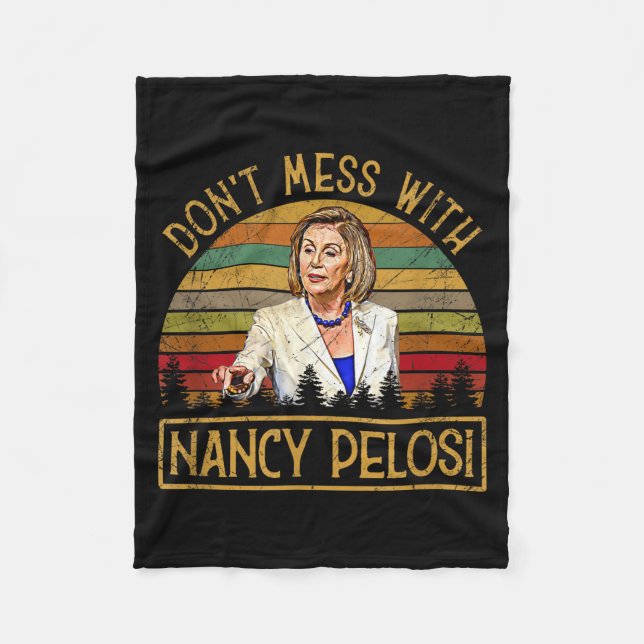 Don't Mess With Nancy Pelosi  Fleecefilt (Framsidan)