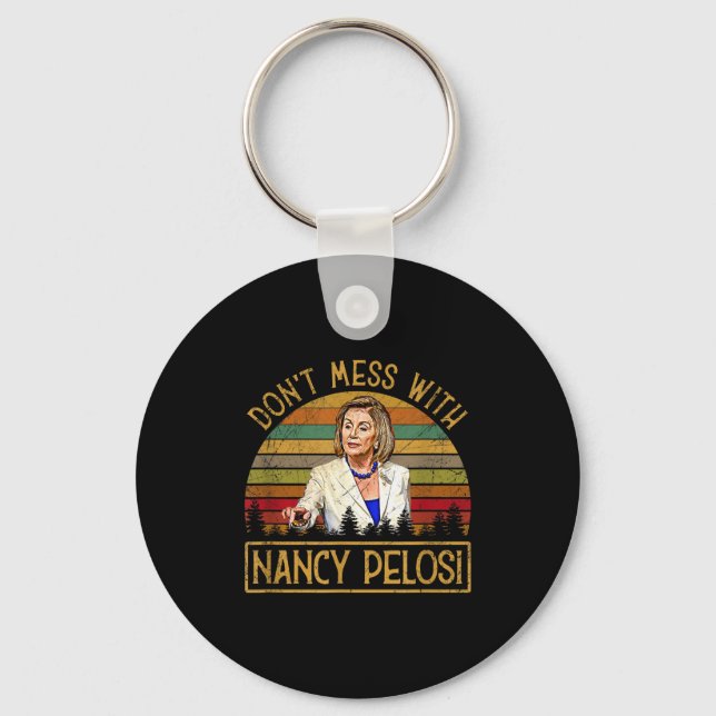 Don't Mess With Nancy Pelosi  Nyckelring (Framsida)