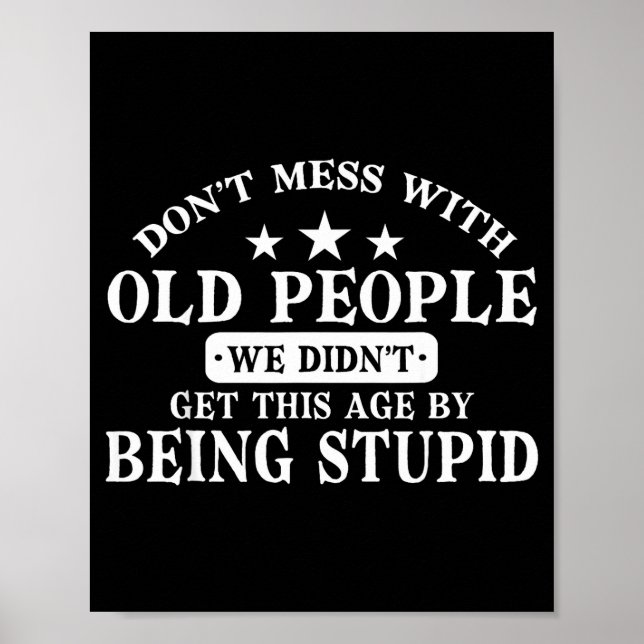 Don't Mess With Old People Do Not Mess With Old Pe Poster (Framsidan)