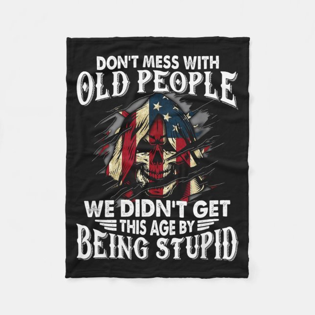 Don't Mess With Old People We Didn't Get This Age  Fleecefilt (Framsidan)