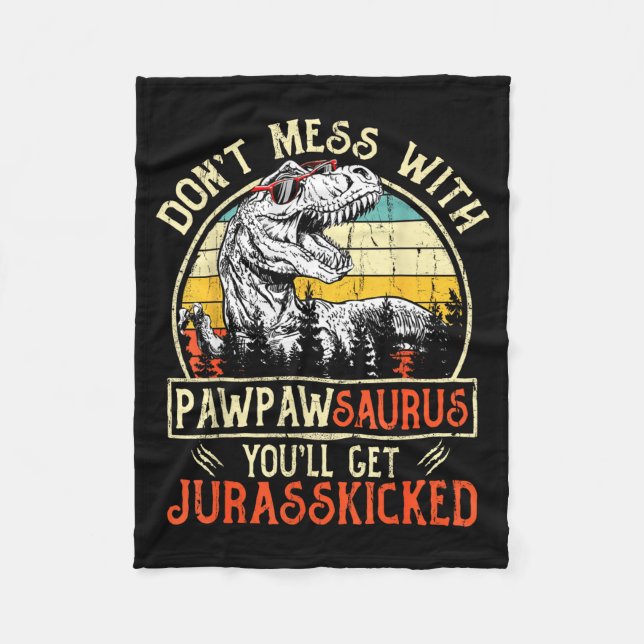 Don't Mess With Pawpawsaurus You'll Get Jurkicked  Fleecefilt (Framsidan)