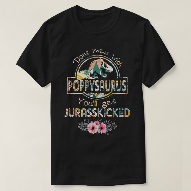 Don't Mess With PoppySAURUS You'll Get baseball au T Shirt (Design framsida)