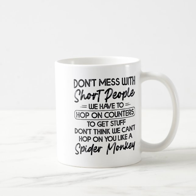 Don't Mess With Short People  Kaffemugg (Höger)