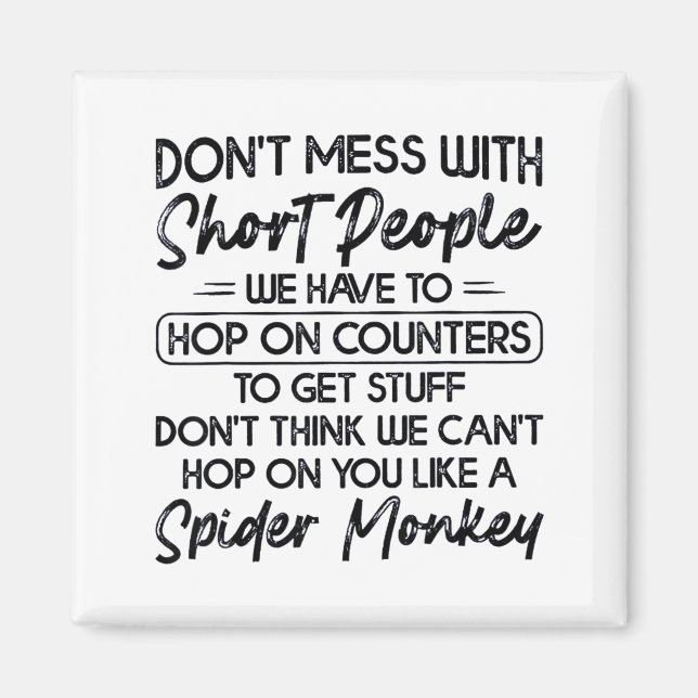 Don't Mess With Short People  Magnet (Framsidan)