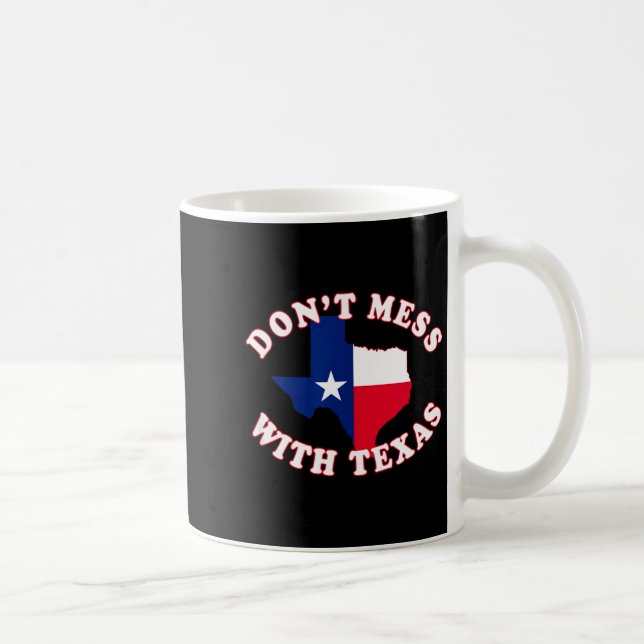 Don't Mess With State Outline And Flag Texas  Kaffemugg (Höger)