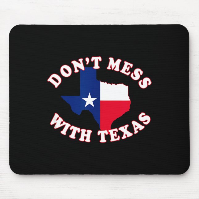 Don't Mess With State Outline And Flag Texas  Musmatta (Framsidan)