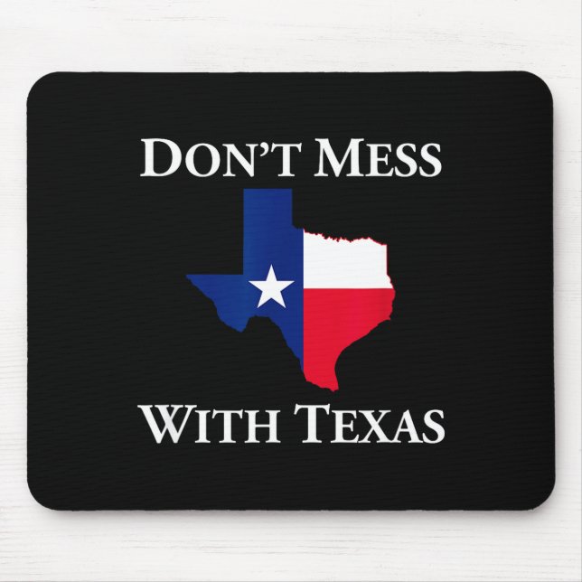 Don't Mess With Texas State Pride Shirt  Musmatta (Framsidan)