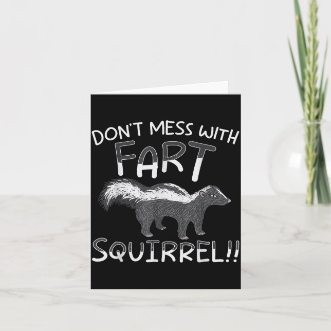 Don't Mess With The Fart Squirrel Forest Animal Sk Kort (Framsida)