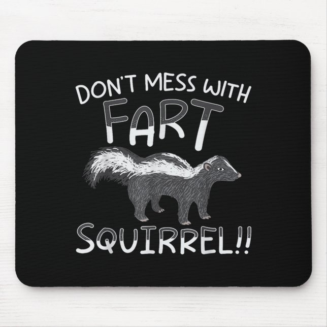 Don't Mess With The Fart Squirrel Forest Animal Sk Musmatta (Framsidan)