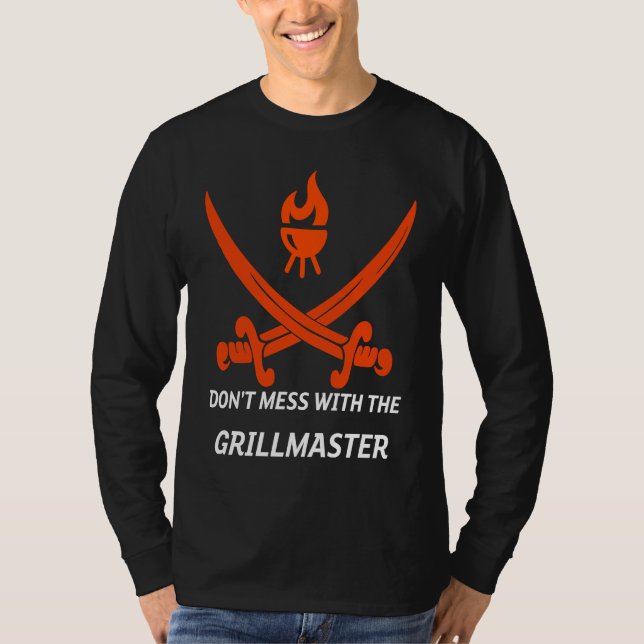 Don't Mess With The Grillmaster Grilling T Shirt (Framsida)