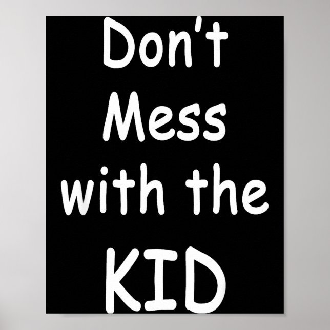 Don't Mess With The Kid  Poster (Framsidan)