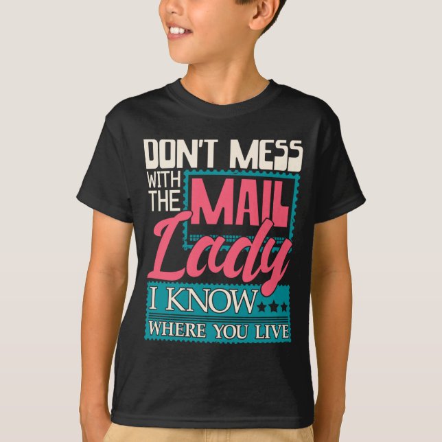 Don't Mess With The Mail Lady - Mailwoman Mail Car T Shirt (Framsida)