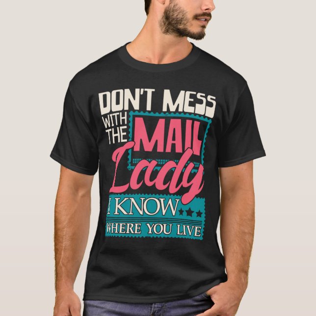 Don't Mess With The Mail Lady - Mailwoman Mail Car T Shirt (Framsida)