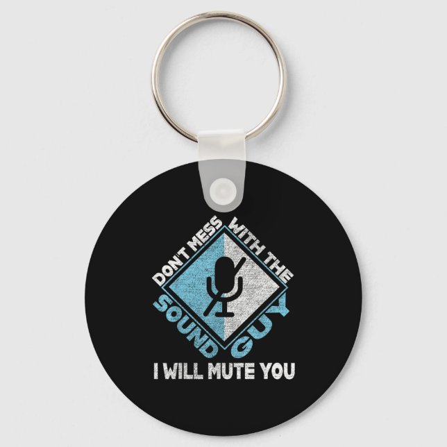 Don't Mess With The Sound Guy Sound Engineer  Nyckelring (Framsida)