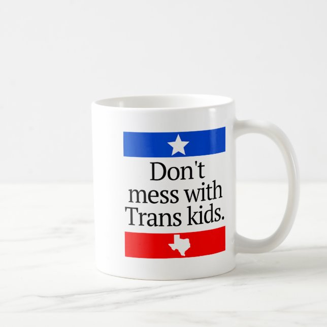 Don't Mess With Trans Kids Shirt Don't Mess With T Kaffemugg (Höger)