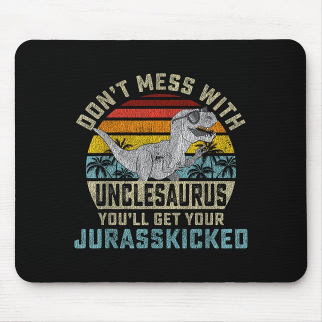 Don't Mess With Unclesaurus You'll Get Jurkicked U Musmatta (Framsidan)