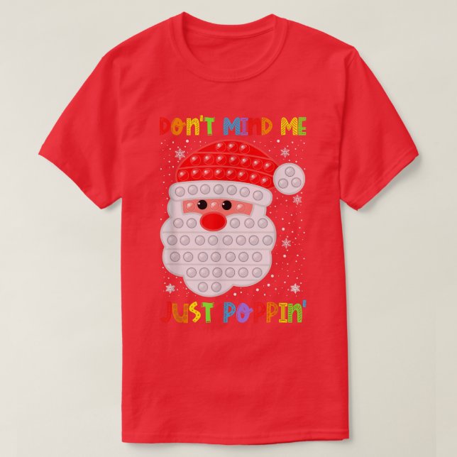 Dont Mind Me Poppin Funny Pop It Santa Fidget Chri T Shirt (Design framsida)