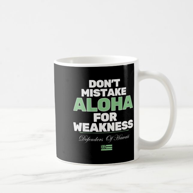 Don't Mistake Aloha For Weakness (on Back)  Kaffemugg (Höger)