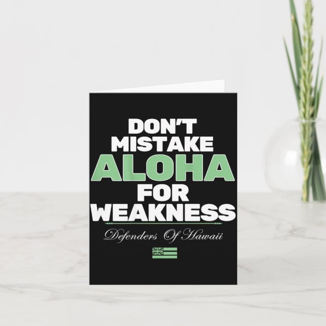 Don't Mistake Aloha For Weakness (on Back)  Kort (Framsida)