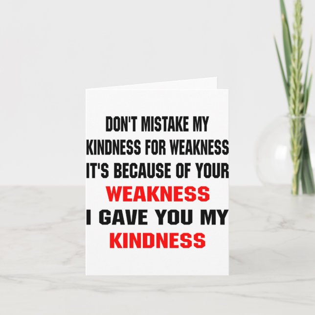 Dont Mistake My Kindness For Weakness  Kort (Framsida)