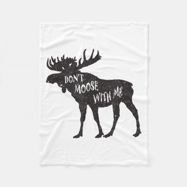Don't Moose With Me Distressed Animal Lover Gift  Fleecefilt (Framsidan)
