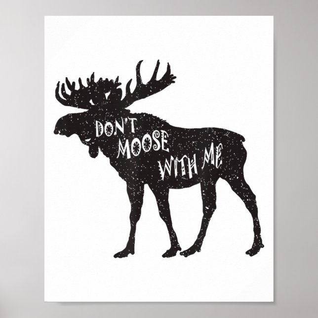 Don't Moose With Me Distressed Animal Lover Gift  Poster (Framsidan)