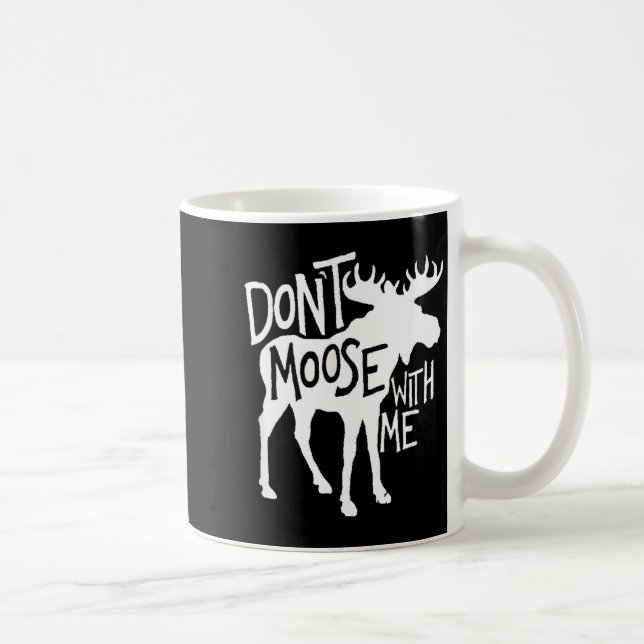 Don't Moose With Me Tee Cute Moose Funny Design Mo Kaffemugg (Höger)
