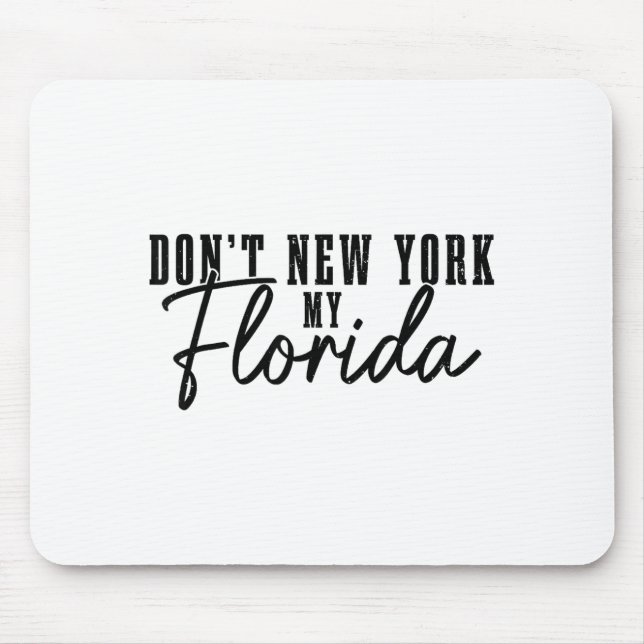 Don't New York My Florida Funny Florida Pride  Musmatta (Framsidan)