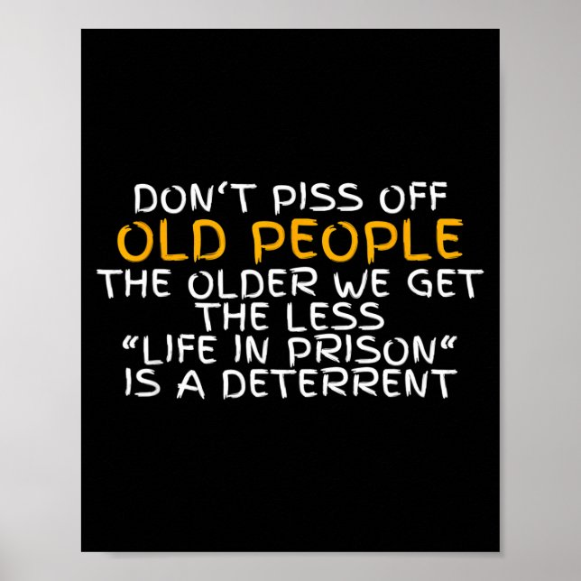 Don't Off Old People Life In Prison  Poster (Framsidan)