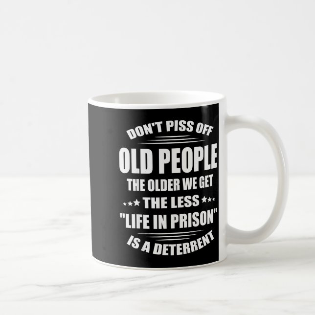 Don't Off Old People The Older We Get The Less Lif Kaffemugg (Höger)