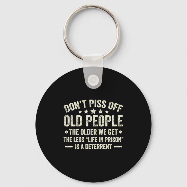 Don't Off Old People The Older We Get The Less Lif Nyckelring (Framsida)