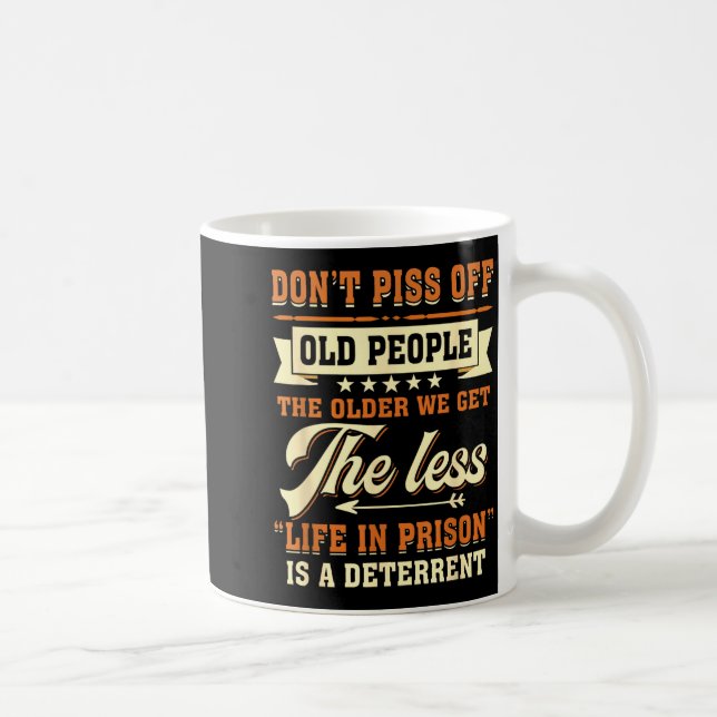 Dont Off People Older We Get The Less Life In Pris Kaffemugg (Höger)