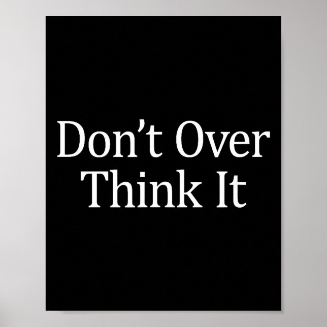 Don't Over Think It -  Poster (Framsidan)